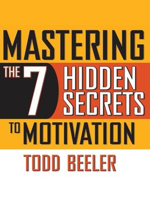 cover image of Mastering the 7 Hidden Secrets of Motivation